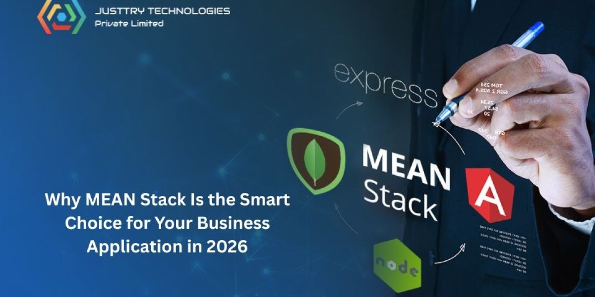 Why MEAN Stack Is the Smart Choice for Your Business Application in 2026