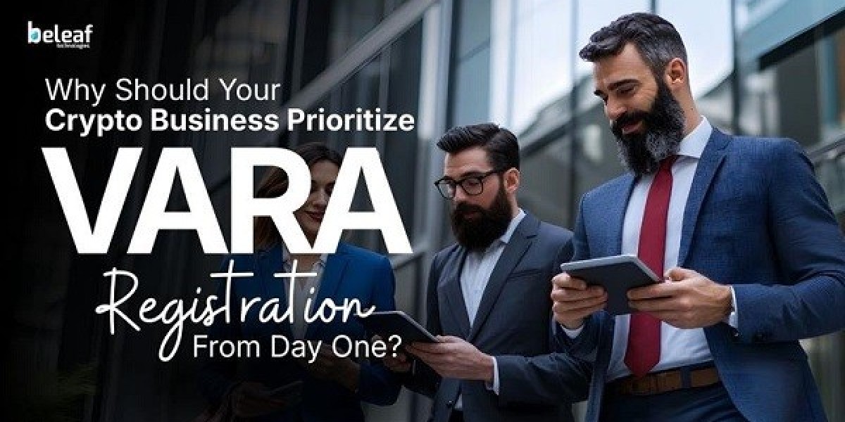 Why Should Your Crypto Business Prioritize VARA Registration From Day One?