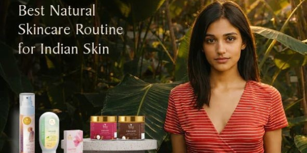 Best Natural Skincare Routine for Indian Skin: Step-by-Step Guide
