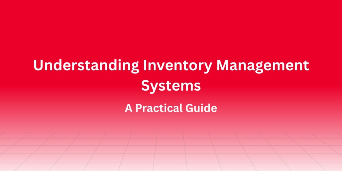 A Practical Guide to Understanding Inventory Management Systems