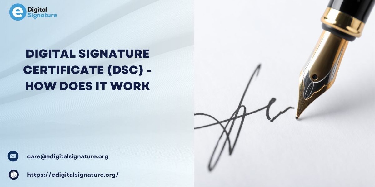 Digital Signature Certificate (DSC) - How Does It Work