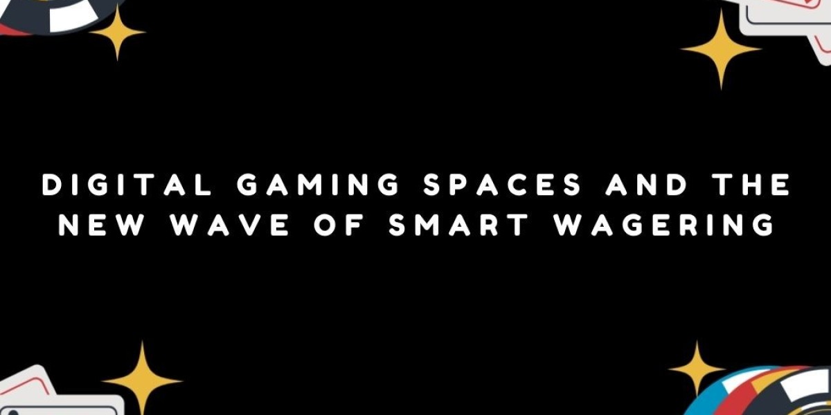 Digital Gaming Spaces and the New Wave of Smart Wagering
