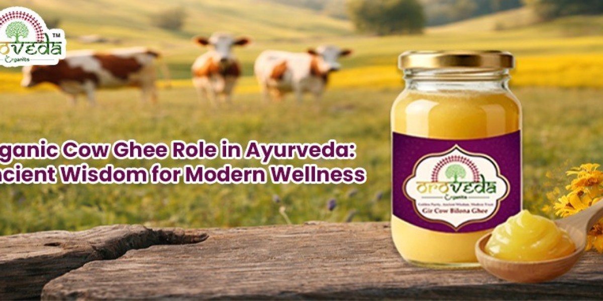 Organic Cow Ghee Role in Ayurveda: Ancient Wisdom for Modern Wellness