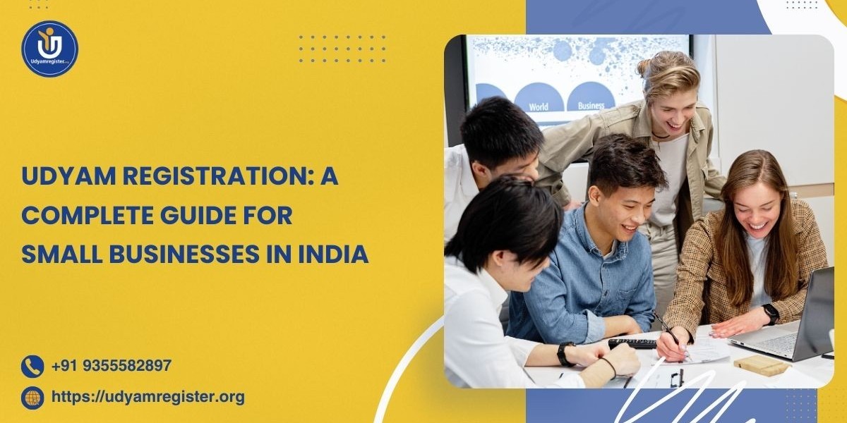 Udyam Registration: A Complete Guide for Small Businesses in India
