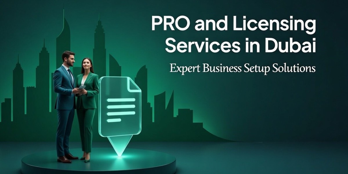 PRO and Licensing Services in Dubai: A Complete Guide for Entrepreneurs