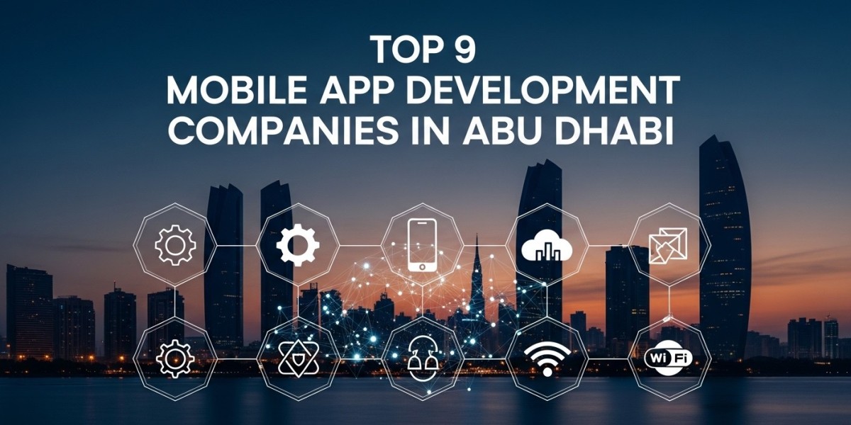 Top 9 Mobile App Development Companies in Abu Dhabi, UAE