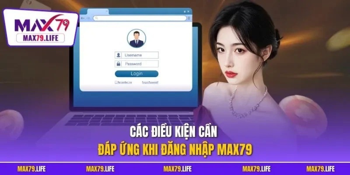 Nhung luu y quan trong khi Dang Nhap MAX79