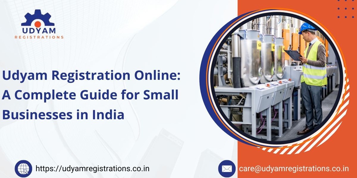 Udyam Registration Online: A Complete Guide for Small Businesses in India