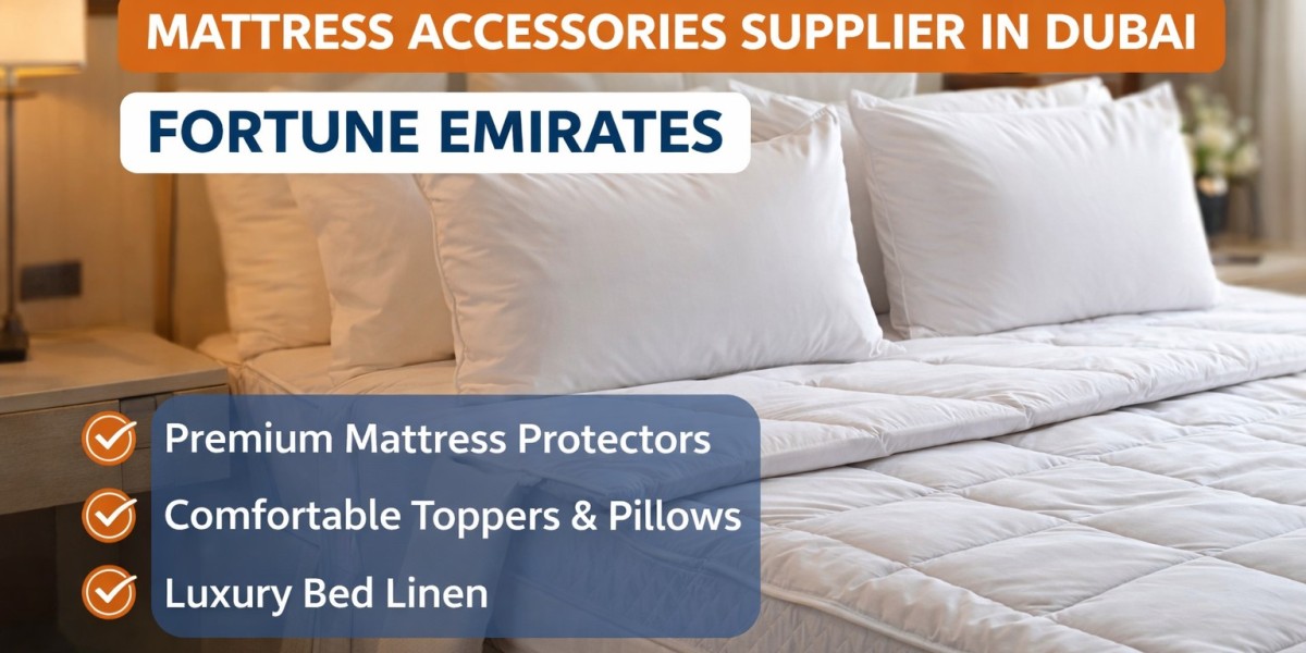 Mattress Accessories Supplier Dubai – Complete Guide by Fortune Emirates