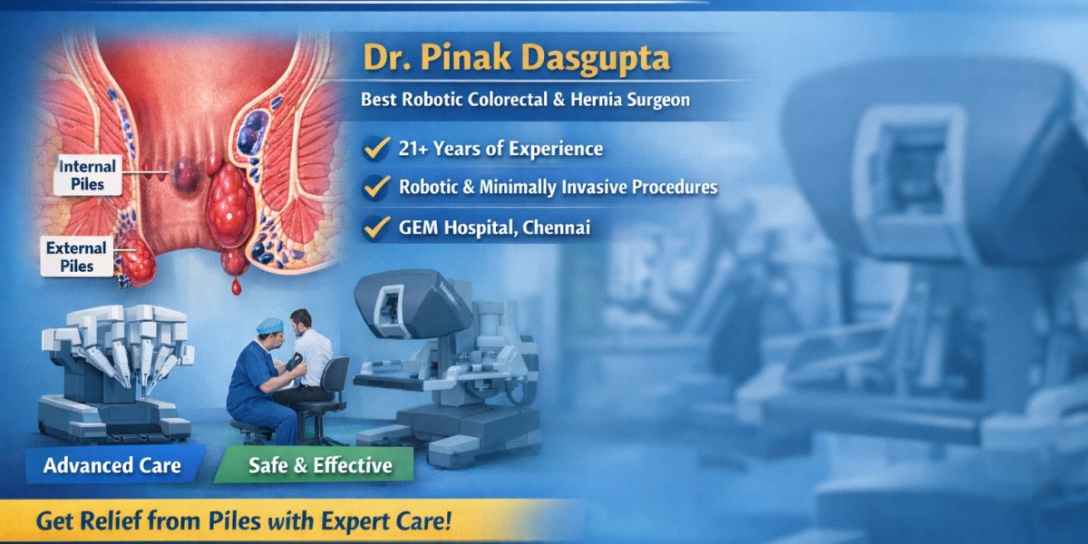 Piles Treatment in Chennai – Expert Care by Dr. Pinak Dasgupta