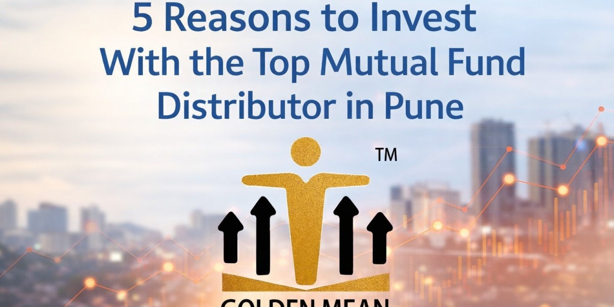 5 Reasons to Invest With the Top Mutual Fund Distributor in Pune