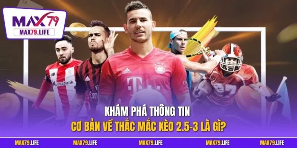 Keo 2.5 3 la gi va chien luoc choi hieu qua