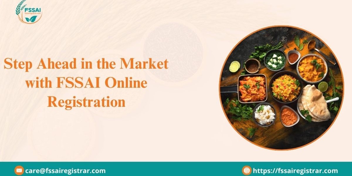 Step Ahead in the Market with FSSAI Online Registration