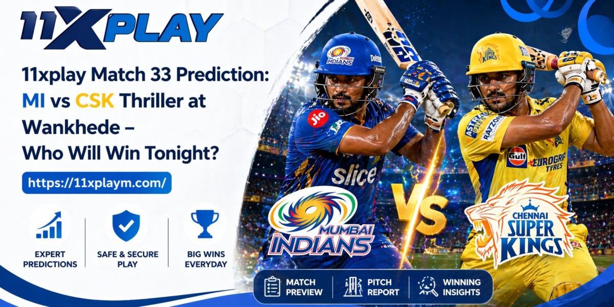 11xplay Match 33 Prediction: MI vs CSK Thriller at Wankhede – Who Will Win Tonight?