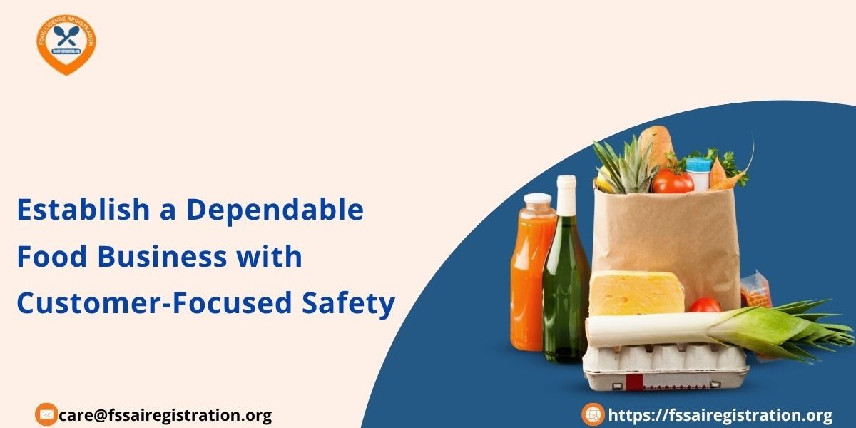 Establish a Dependable Food Business with Customer-Focused Safety
