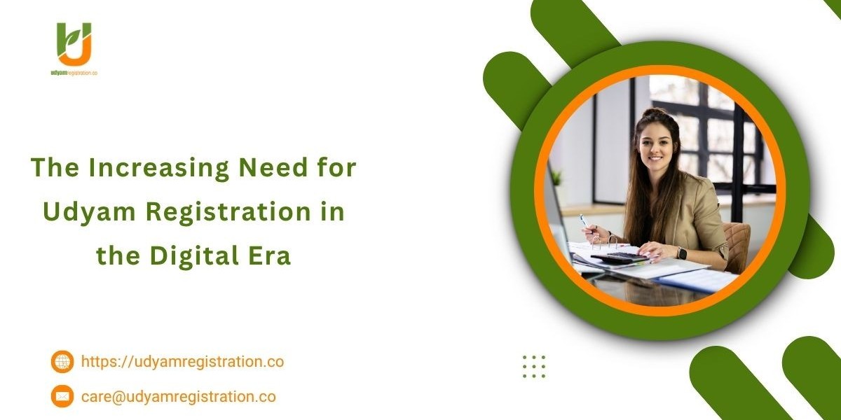 The Increasing Need for Udyam Registration in the Digital Era