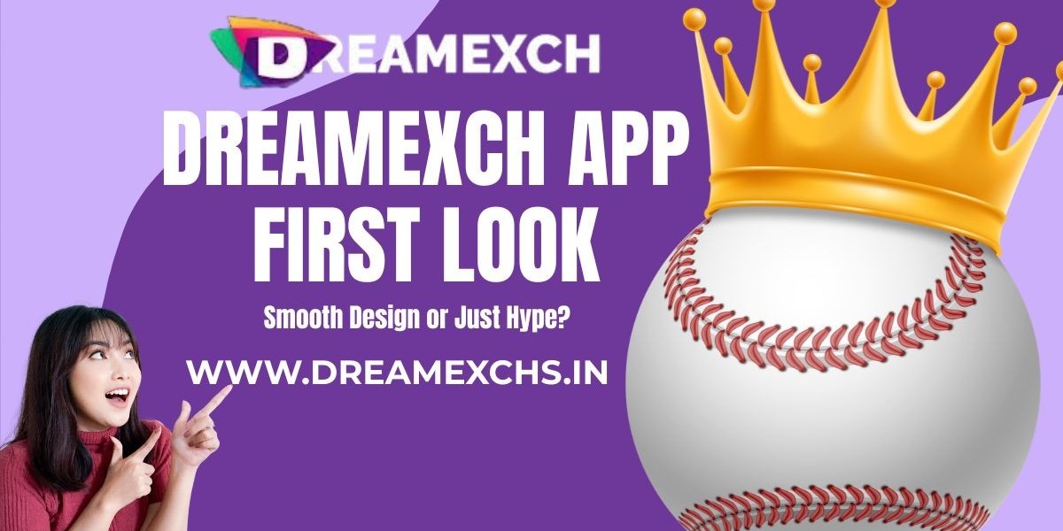Dreamexch App First Look: Smooth Design or Just Hype?