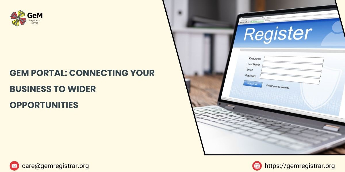 GeM Portal: Connecting Your Business to Wider Opportunities