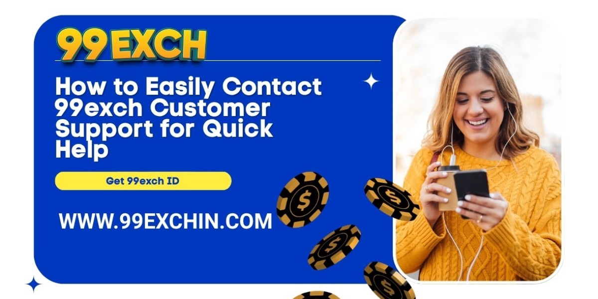 How to Easily Contact 99exch Customer Support for Quick Help