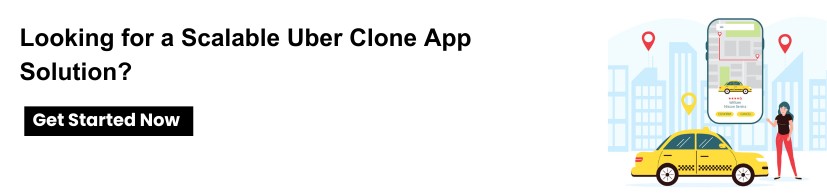 Looking for a Scalable Uber Clone App Solution