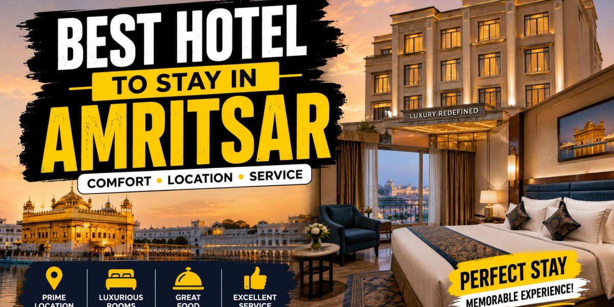 Luxury Hotel to Stay in Amritsar for a Comfortable City Visit