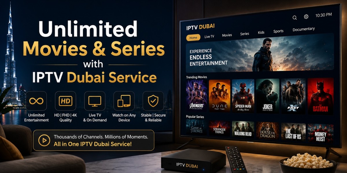 Unlimited Movies & Series with IPTV Dubai Service