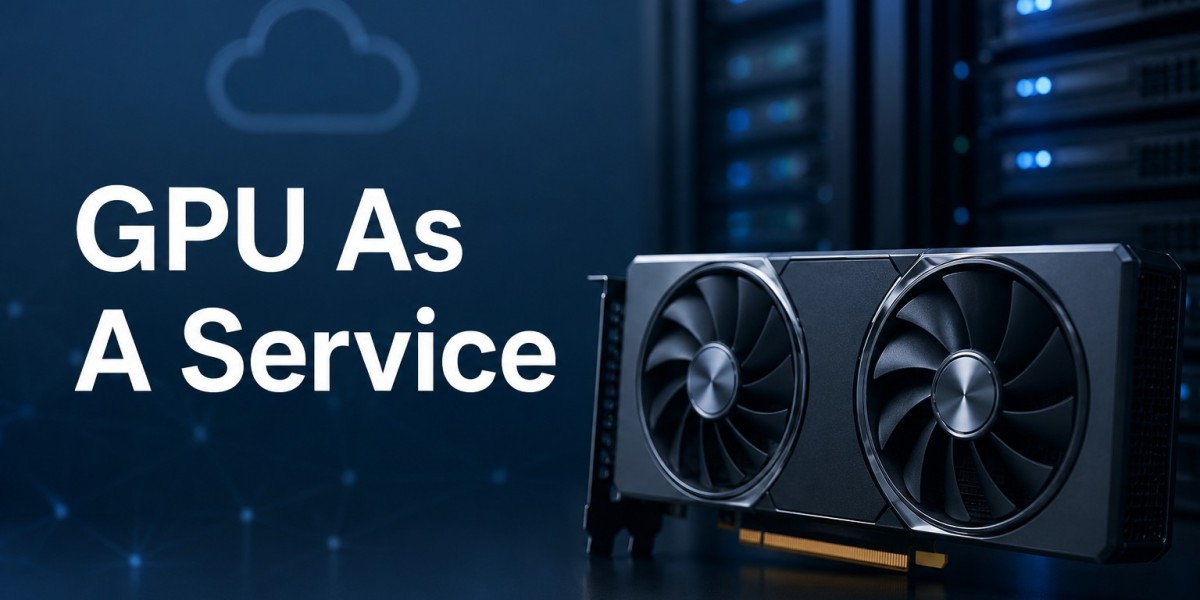 Future of GPU as a Service Market in Artificial Intelligence and Machine Learning