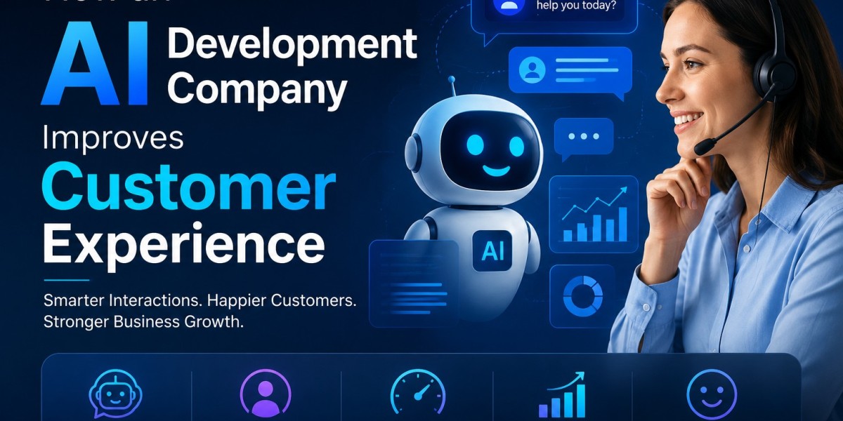 How an AI Development Company Improves Customer Experience