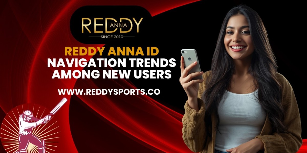 Reddy Anna ID Navigation Trends Among New Users