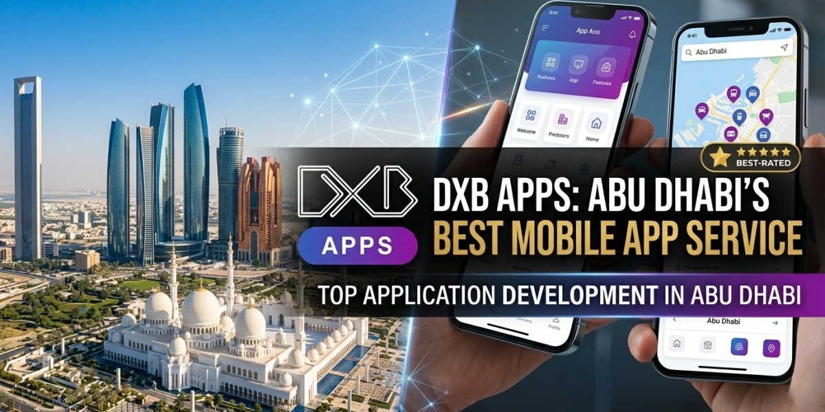 Why DXB APPS is Leading Mobile Application Development Abu Dhabi Services