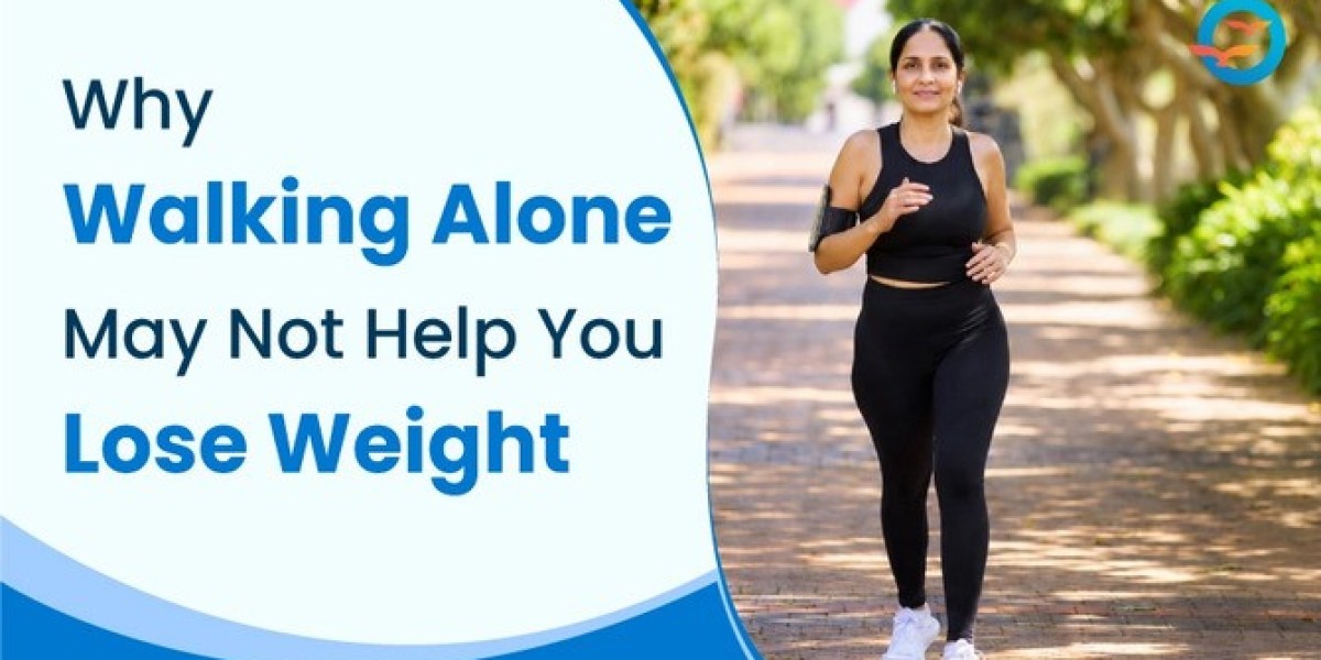 Why Walking Alone May Not Be Enough for Weight Loss