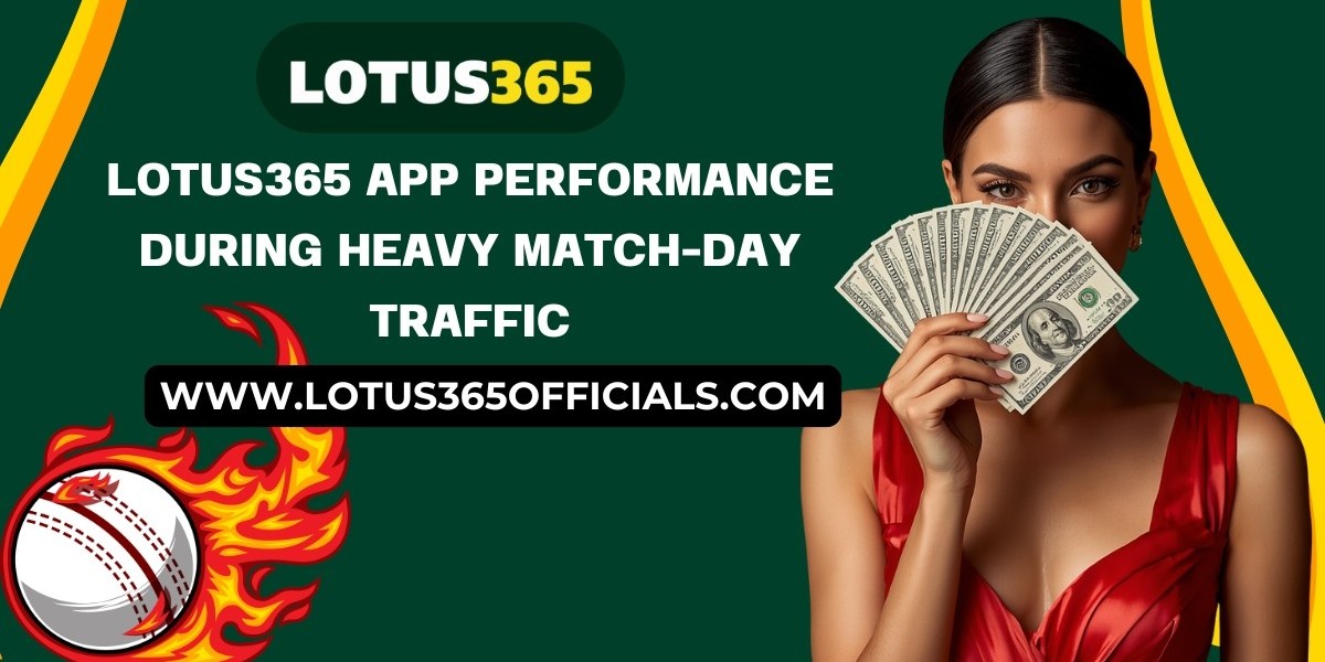 Lotus365 App Performance During Heavy Match-Day Traffic