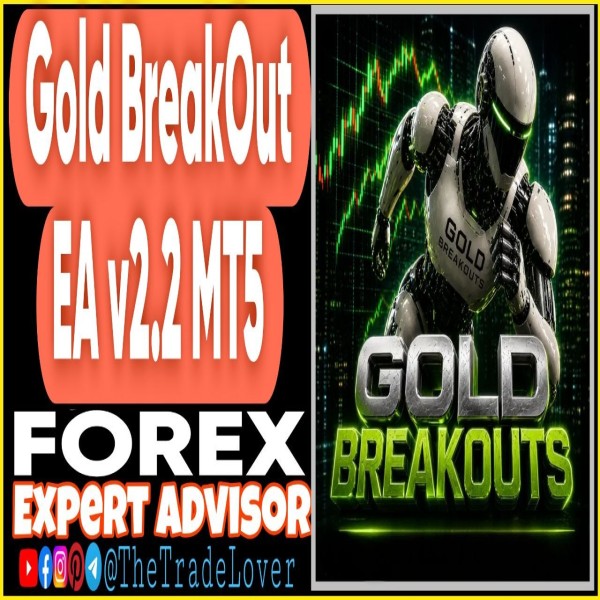 Gold BreakOuts EA v2.2 MT5 (Works on Build 5836) | Forex Robot | MT5 Expert Advisor - The Trade Lovers