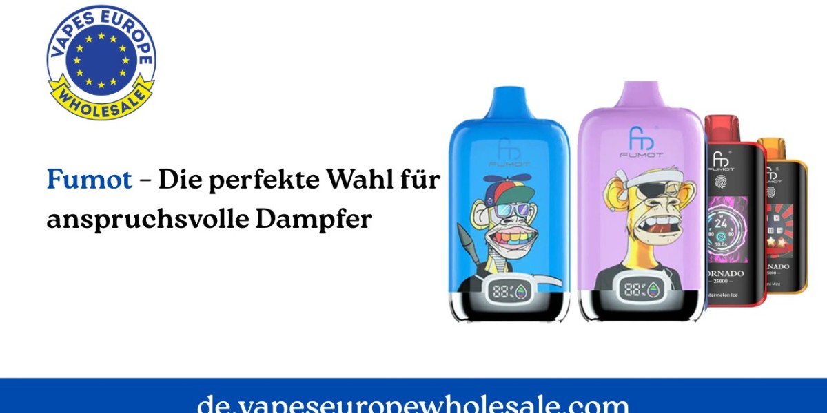 Fumot – Die perfekte Wahl für anspruchsvolle Dampfer