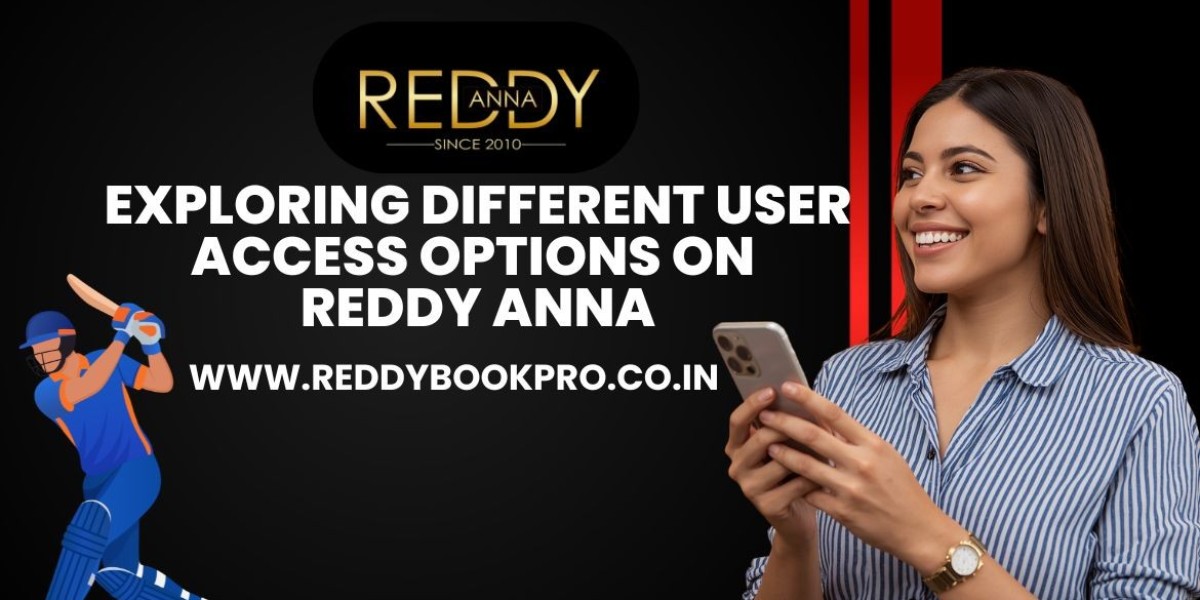 Exploring Different User Access Options on Reddy Anna