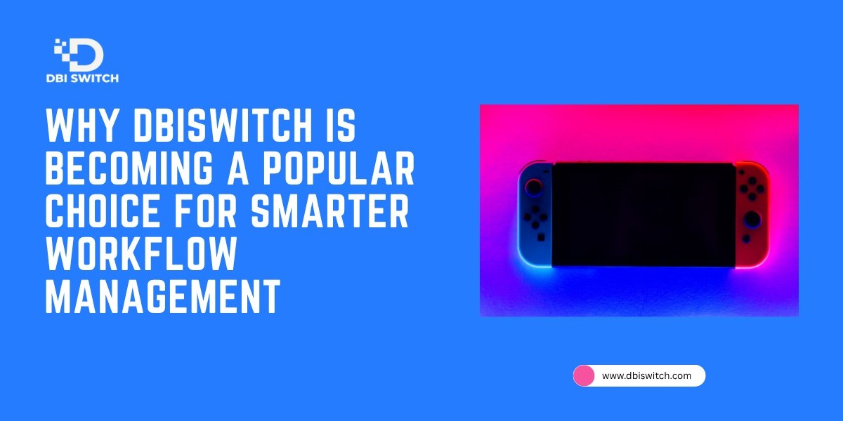 Why dbiswitch Is Becoming a Popular Choice for Smarter Workflow Management