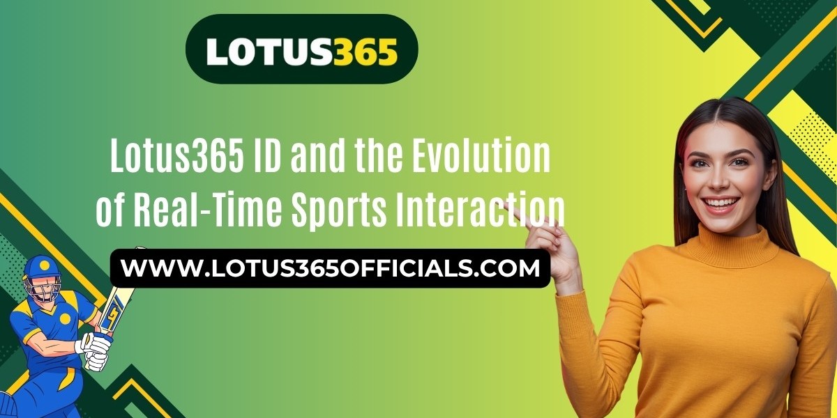 Lotus365 ID and the Evolution of Real-Time Sports Interaction