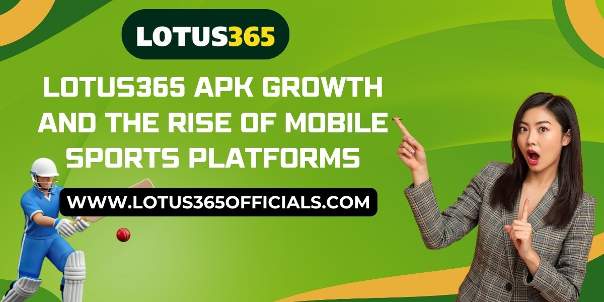 Lotus365 APK Growth and the Rise of Mobile Sports Platforms