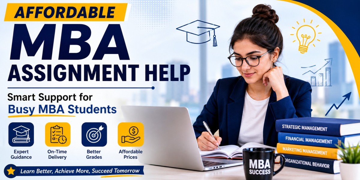 Affordable MBA Assignment Help: The Smart Choice for Busy Business Students