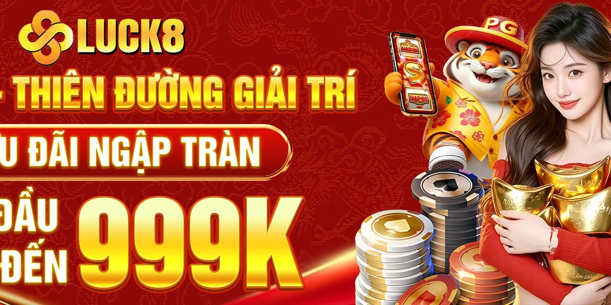 LUCK8 – Link Đăng Ký Trang Chủ LUCK 8 Chính Thức | Tặng +99K