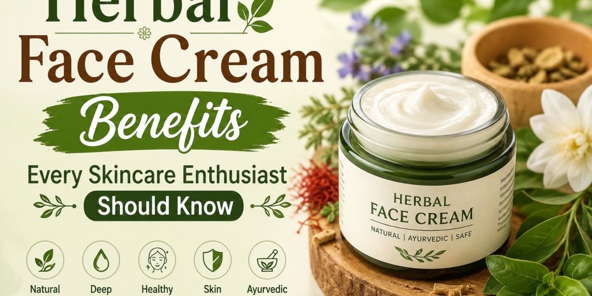 Herbal Face Cream Benefits Every Skincare Enthusiast Should Know