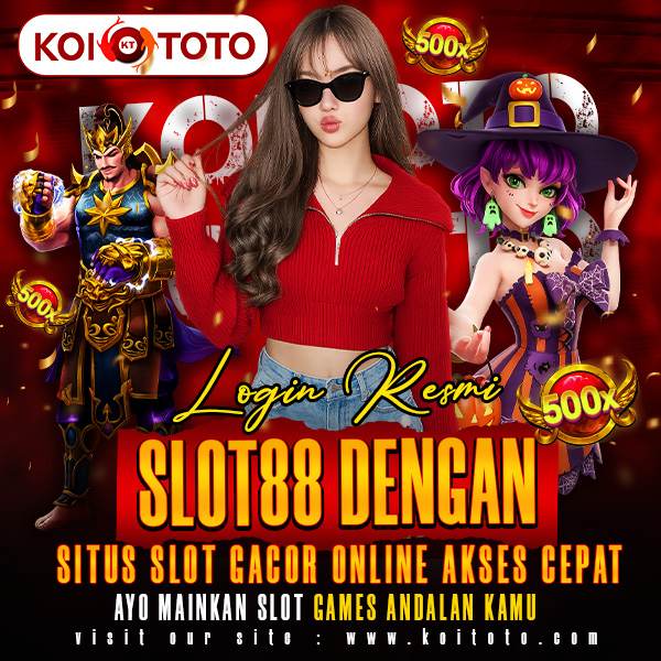 KOITOTO | Login Resmi Slot88 Dengan Situs Slot Gacor Online Akses Cepat