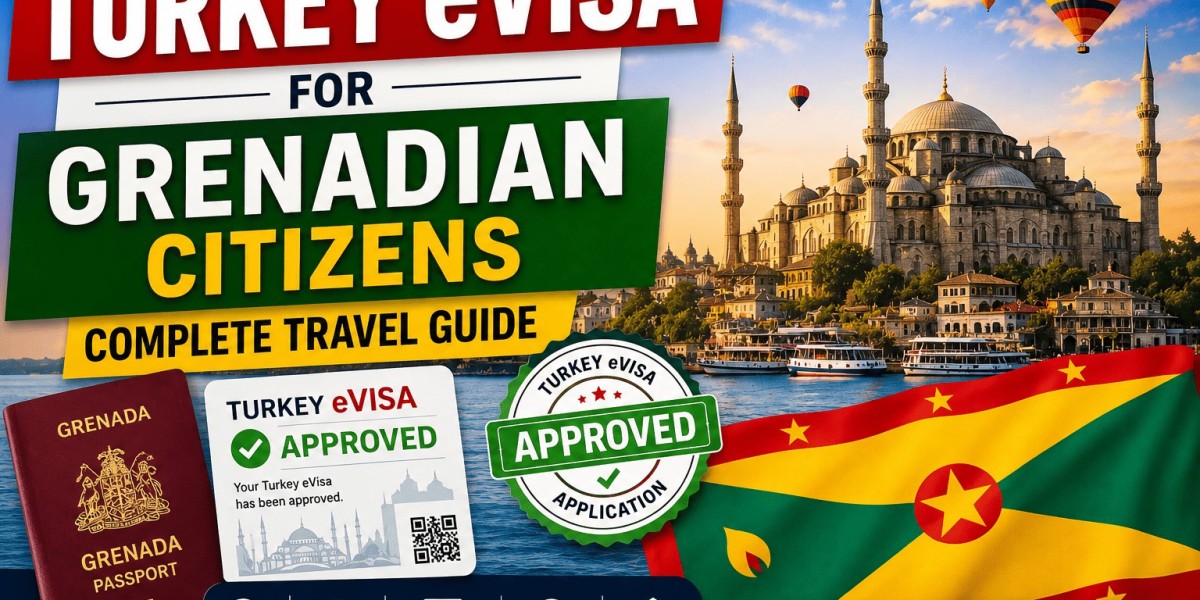 Turkey Visa for Grenadian Citizens: Complete Travel Guide