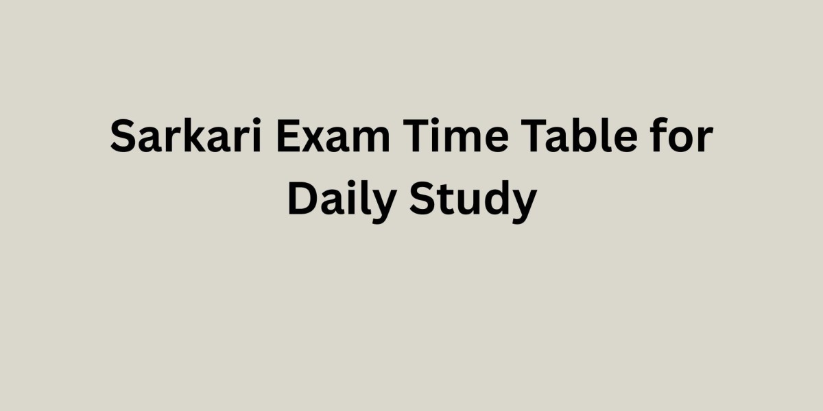 Sarkari Exam Time Table for Daily Study