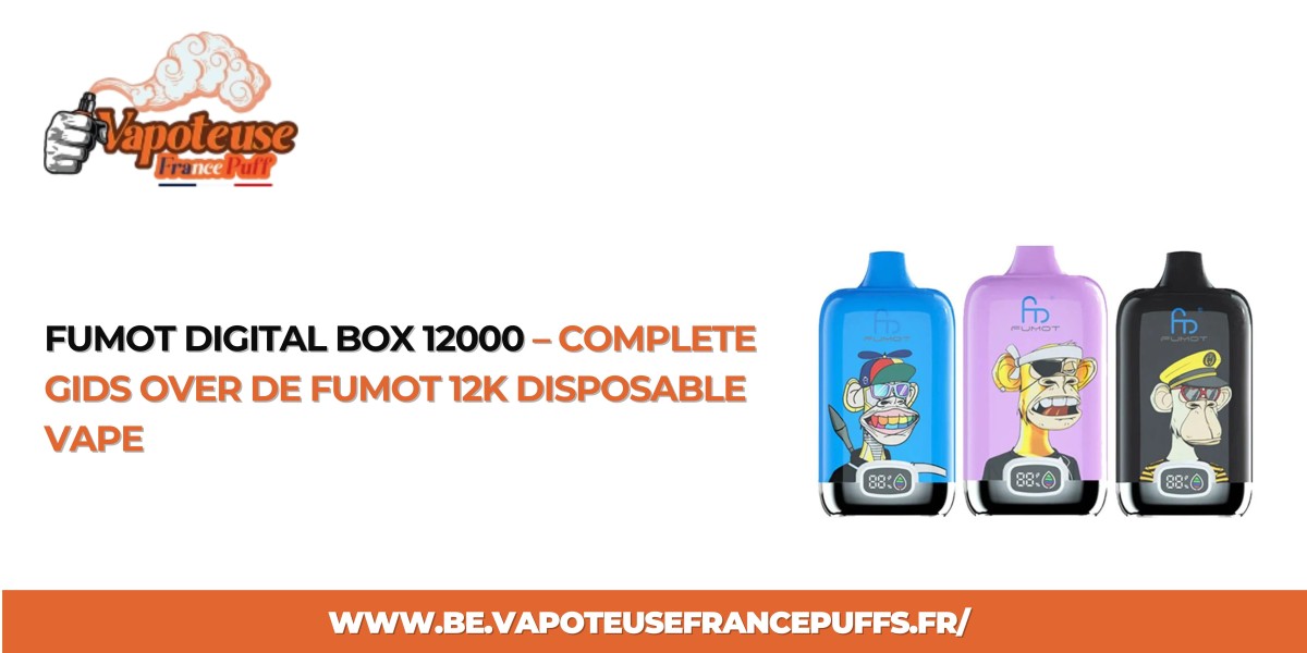 Fumot Digital Box 12000 – Complete Gids over de Fumot 12K Disposable Vape