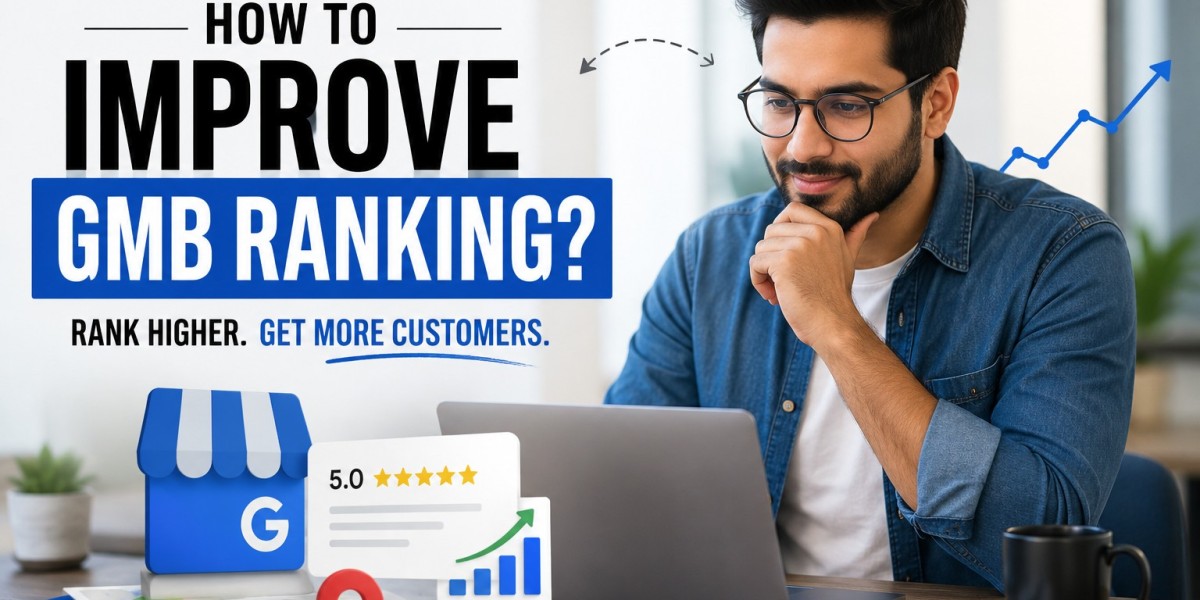 How to Improve GMB Ranking for Local Businesses in 2026