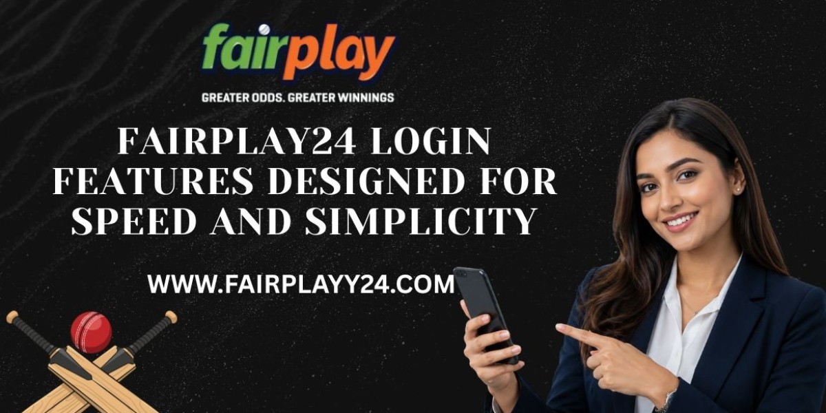 Fairplay24 Login Features Designed for Speed and Simplicity