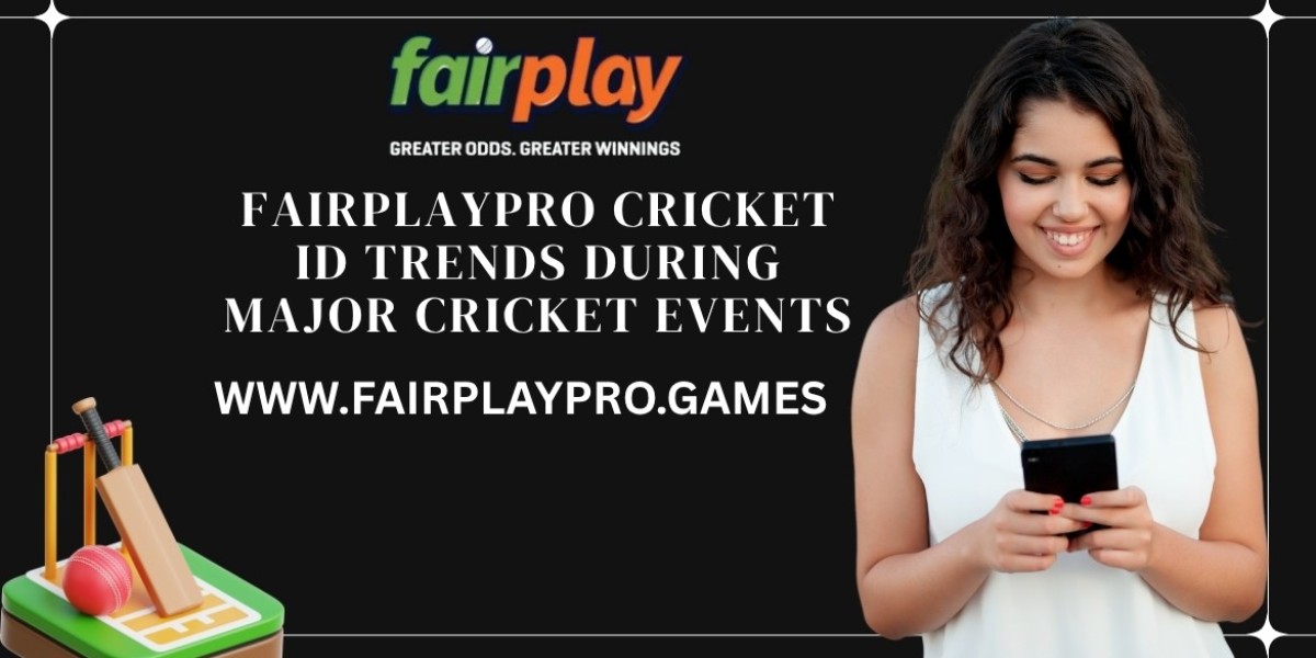 FairplayPro Cricket ID Trends During Major Cricket Events