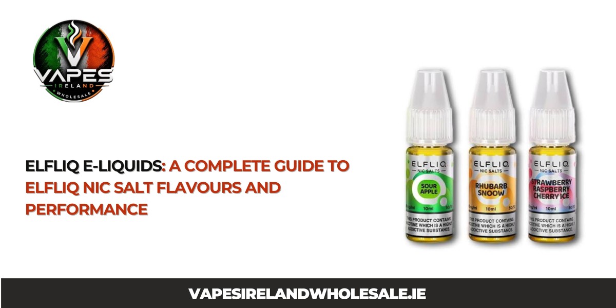 ElfLiq E-Liquids: A Complete Guide to ElfLiq Nic Salt Flavours and Performance