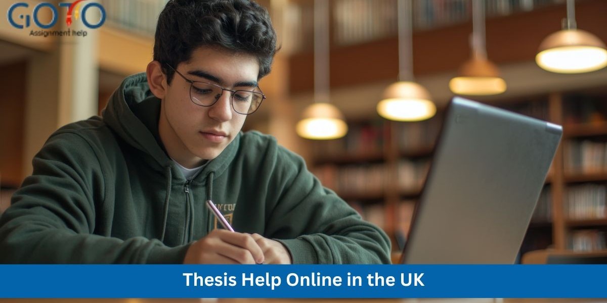 Thesis Help Online in the UK: The Complete Guide to Writing a High-Quality Thesis with Confidence